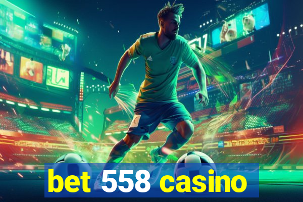 bet 558 casino